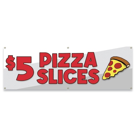 Signmission $5 Pizza Slice Banner Concession Stand Food Truck Single Sided B-72-30003